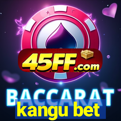 kangu bet